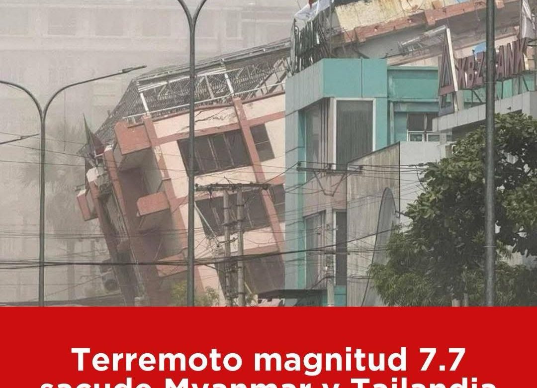 Terremoto magnitud 7.7 sacude Myanmar y Tailandia