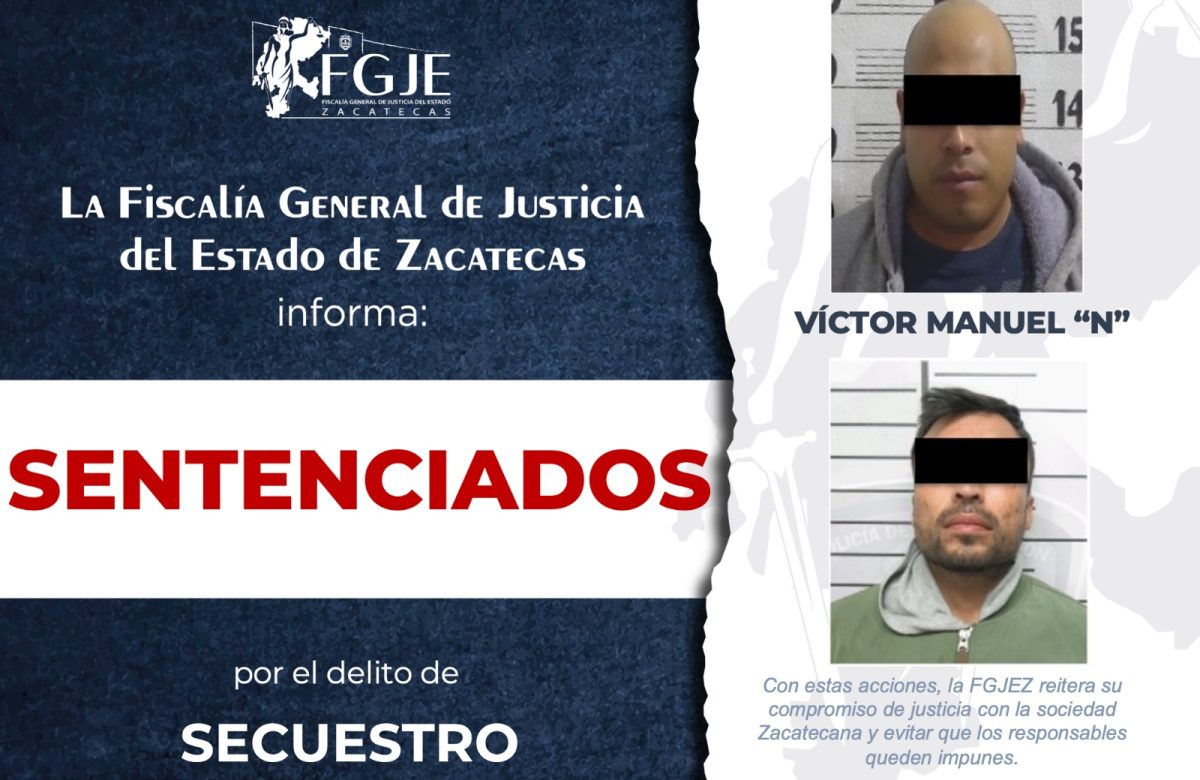 Sentencia de 80 años de cárcel por secuestro agravado en Zacatecas