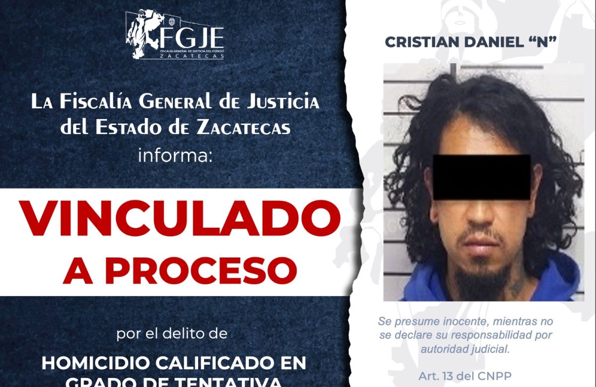 Vinculan a proceso a hombre acusado de intentar matar a una persona en Zacatecas