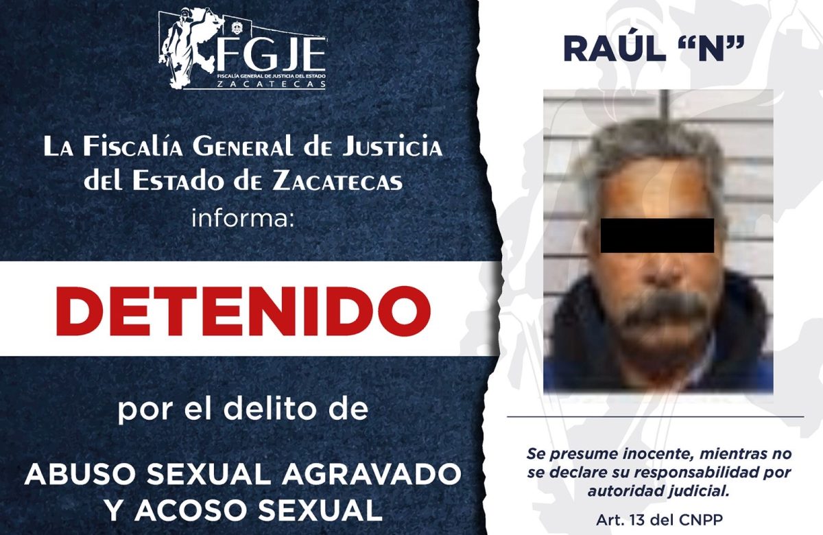 Cae presunto agresor sexual en Zacatecas; ya enfrentará a la justicia