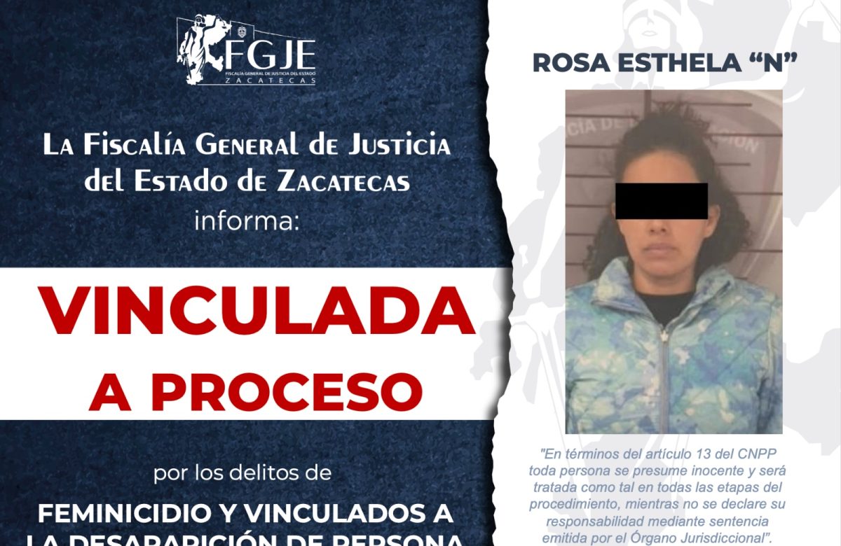 Vinculan a proceso a mujer por feminicidio y delitos relacionados con desaparición en Fresnillo