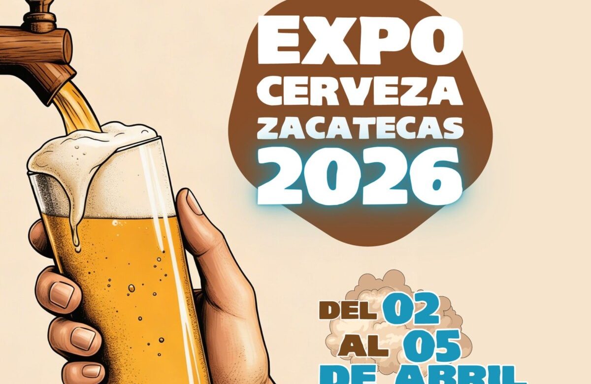 Invitan a Expo Cerveza Zacatecana 2026